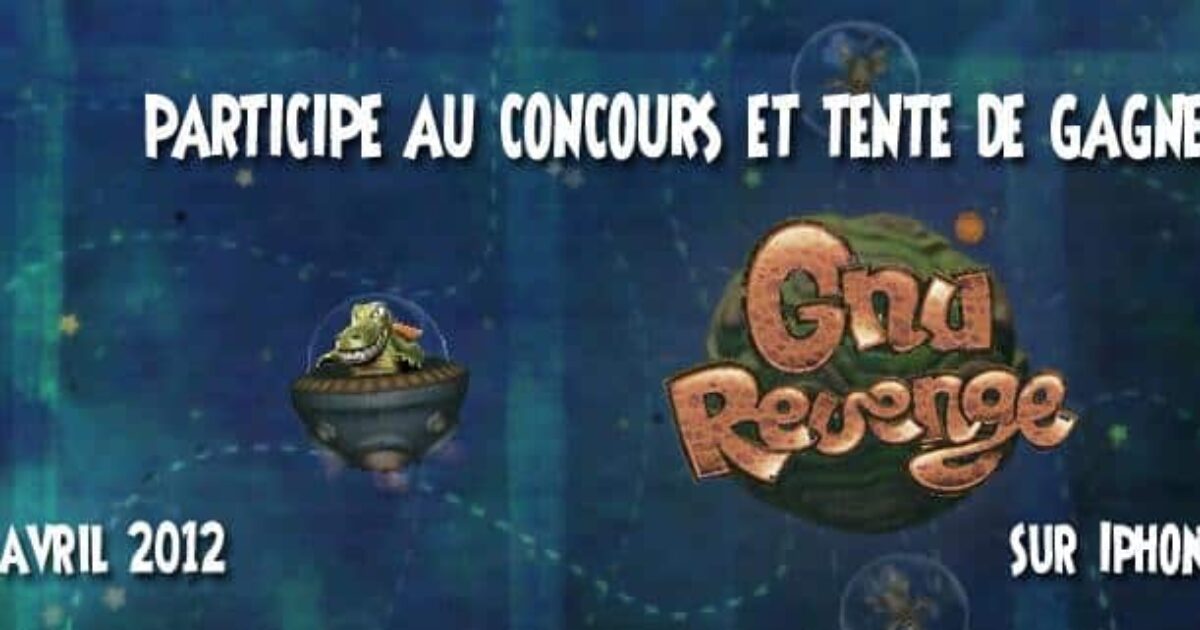 Concours GNU Revenge : gagnez le jeu sur iPad et iPhone